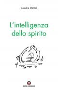 L' intelligenza dello spirito. Pensieri del lunedì