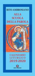 Alla scuola della Parola. Rito ambrosiano. Calendario liturgico 2019-2020