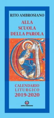 Alla scuola della Parola. Rito ambrosiano. Calendario liturgico 2019-2020
