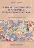 Il 1918 nel mondo slavo: i cambiamenti dei paradigmi culturali