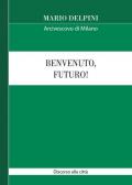 Benvenuto, futuro! Discorso alla città