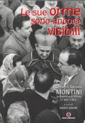 Le sue orme sono ancora visibili. Giovanni Battista Montini Arcivescovo di Milano (1955-1963)