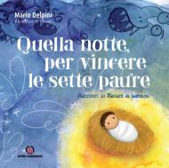 Quella notte, per vincere le sette paure. Racconti di Natale ai bambini