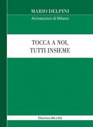 Tocca a noi, tutti insieme. Discorso alla città 2020