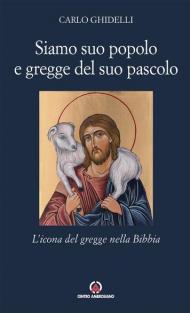 Siamo suo popolo e gregge del suo pascolo. L'icona del gregge nella Bibbia