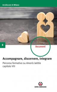 Accompagnare, discernere, integrare. Percorso formativo su Amoris lætitia