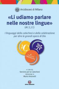 «Li udiamo parlare nelle nostre lingue» (At. 2,11). I linguaggi della catechesi e della celebrazione per dire le grandi opere di Dio