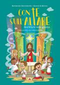 Con te sull'altare. Servire con gioia. Ediz. illustrata