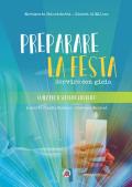 Preparare la festa. Servire con gioia