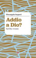 Addio a Dio? Sul Dio vivente
