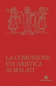 La comunione eucaristica ai malati. Data da un ministro straordinario secondo la liturgia della Santa Chiesa di Milano