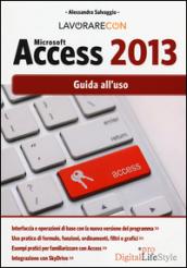 Lavorare con Microsoft Access 2013. Guida all'uso