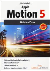 Apple motion 5. Guida all'uso