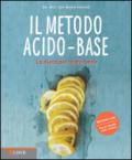 Il metodo acido-base: La dieta per stare bene