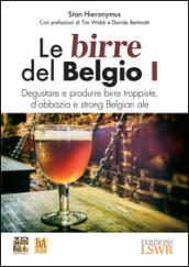 Le birre del Belgio. Degustare e produrre birre trappiste, d'abbazia e strong Belgian ale: 1