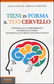 Tieni in forma il tuo cervello