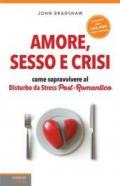 Amore, sesso e crisi. Come sopravvivere al disturbo da stress post-romantico