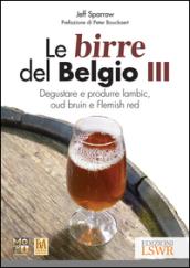 Le birre del Belgio. Degustare e produrre Lambic, Oud Bruin e Flemish Red: 3