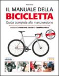 Il manuale della bicicletta. Guida completa alla manutenzione