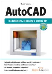 AutoCAD: modellazione, rendering e stampa 3D