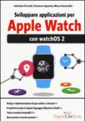 Sviluppare applicazioni per Apple Watch