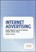 Internet advertising. Google AdWords e gli Ads di Facebook, LinkedIn, Twitter e Bing
