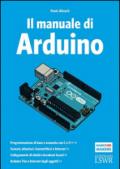 Il manuale di Arduino. Guida completa
