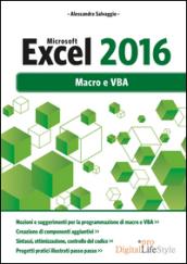 Microsoft Excel 2016. Macro e VBA