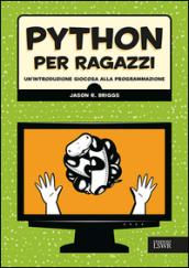 Python per ragazzi introduzione giocosa alla programmazione