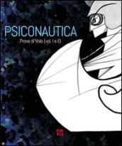 Psiconautica. Prove di Volo (vol I e II)