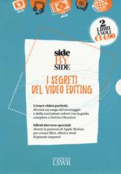 Side by side. I segreti del video editing: DaVinci Resolve 11. Guida all'uso-Apple motion 5. Guida all'uso