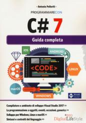 Programmare con C# 7: Guida completa