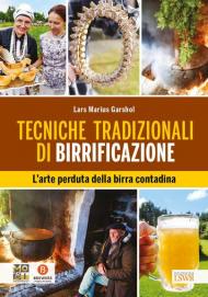 Tecniche tradizionali di birrificazione. L'arte perduta della birra contadina