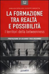 La formazione tra realtà e possibilità. I territori della betweenness