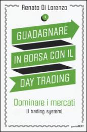 Guadagnare in borsa con il day trading: 3