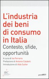 L'industria dei beni di consumo in Italia. Contesto, sfide, opportunità