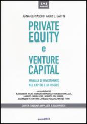 Private equity e venture capital. Manuale di investimento nel capitale di rischio