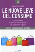 Le nuove leve del consumo. Consumosfera e valore di comunicazione nel capitalismo digitale