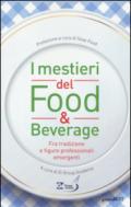 I mestieri del food & beverage. Fra tradizione e figure professionali emergenti