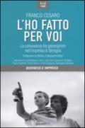 L'ho fatto per voi. La convivenza fra generazioni nell'impresa di famiglia