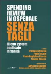 Spendig review in ospedale senza tagli. Il lean system applicato alla sanità