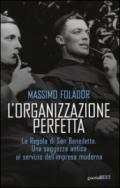 L'organizzazione perfetta. La regola di San Benedetto. Una saggezza antica al servizio dell'impresa moderna