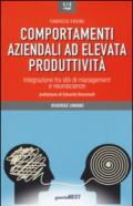 Comportamenti aziendali ad elevata produttività. Integrazione tra stili di management e neueroscienze