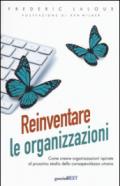 Reinventare le organizzazioni. Come creare organizzazioni ispirate al prossimo stadio della consapevolezza umana