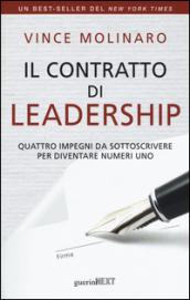 Il contratto di leadership. Quattro impegni da sottoscrivere per diventare numeri uno