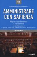 Amministrare con sapienza. Regola di S. Benedetto e management