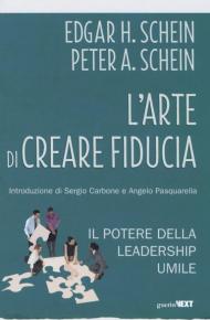 L' arte di creare fiducia. Il potere della leadership umile