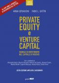 Private equity e venture capital. Manuale di investimento nel capitale di rischio. Ediz. ampliata