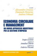 Economia circolare e management. Un nuovo approccio industriale per la gestione d'impresa