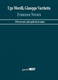 Francesco Novara. Il lavoro non è più quello di un tempo